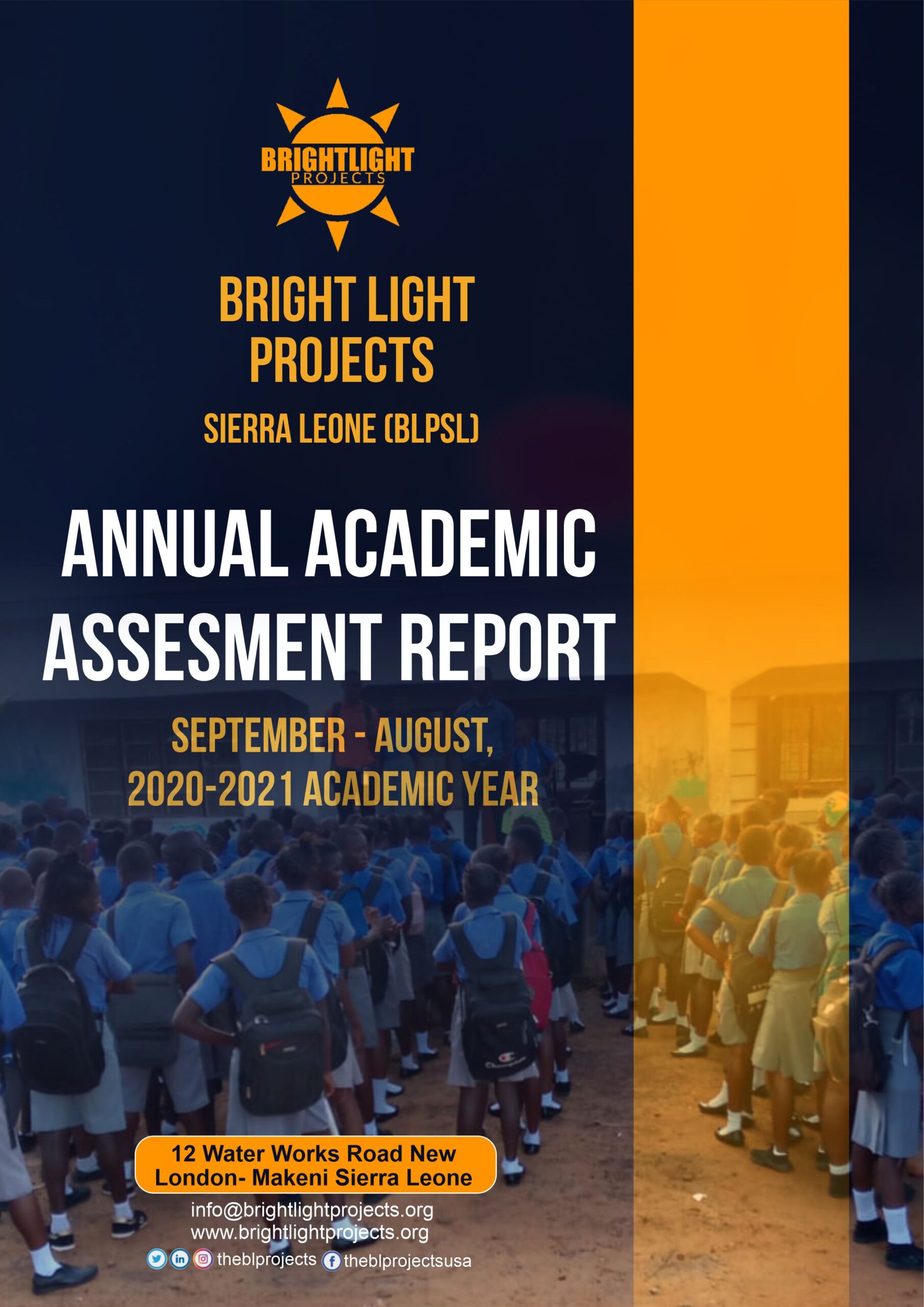 BRIGHT LIGHT PROJECTS ANNUAL ACADEMIC ASSESSMENT REPORT SEPTEMBER-AUGUST, 2020-2021 ACADEMIC YEAR