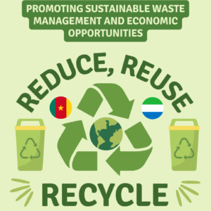 Promoting Sustainable Waste Management and Economic Opportunities through Plastic Recycling in Bamenda, Cameroon, and Makeni, Sierra Leone